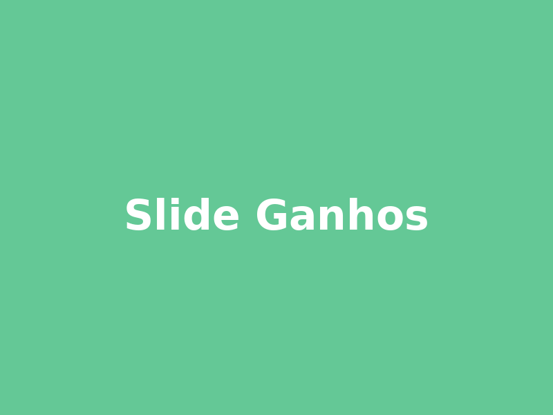 Ganhos